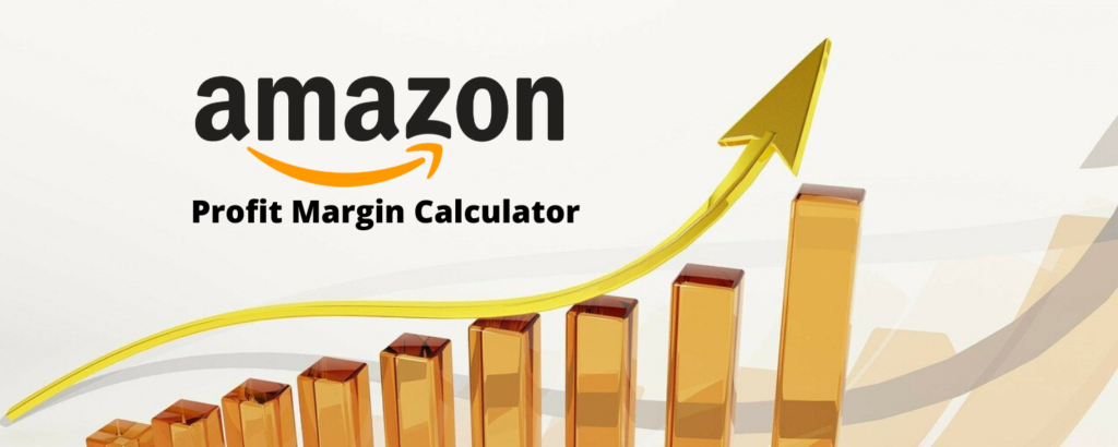 Amazon FBA Calculator to calculate the profit margin